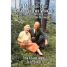 A Marriage That Changed The World: Lois and Bill Wilson and the Addcition Recovery Movement
