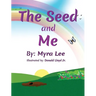 The Seed and Me