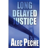 Long Delayed Justice