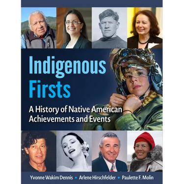 Indigenous Firsts: A History of Native American Achievements and Events