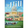 The Hill: Inside the Secret World of the U.S. Capitol
