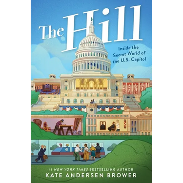 The Hill: Inside the Secret World of the U.S. Capitol