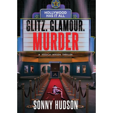 Glitz. Glamour. Murder.: Hollywood Has It All