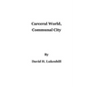 Carceral World, Communal City