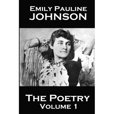 The Poetry Of Emily Pauline Johnson
