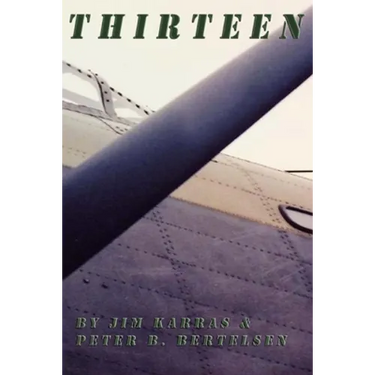 Thirteen: Thirteenth Mission of Lancaster Bomber L.Q.P., 405 Vancouver Squadron