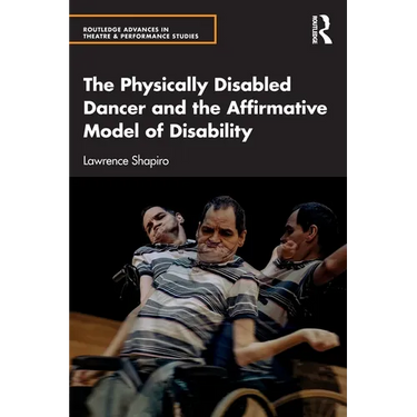 The Physically Disabled Dancer and the Affirmative Model of Disability