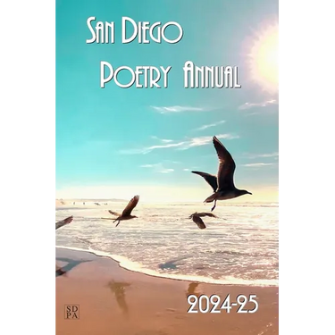 San Diego Poetry Annual 2024-25: The Best Poems from the Region and Beyond