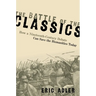 The Battle of the Classics: How a Nineteenth-Century Debate Can Save the Humanities Today