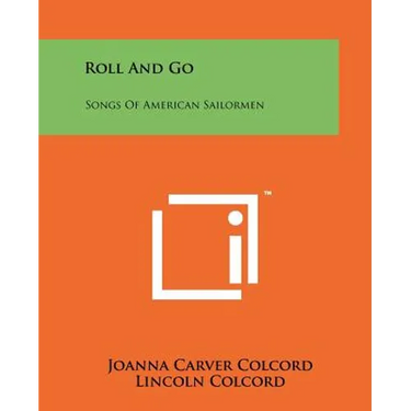 Roll And Go: Songs Of American Sailormen