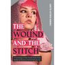 The Wound and the Stitch: A Genealogy of the Female Body from Medieval Iberia to SoCal Chicanx Art