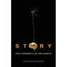 Story: The Currency of Influence