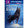 The Bravest Dog Ever: The True Story of Balto
