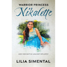 Warrior Princess Nikalette: And Her Battle Against Epilepsy