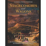 Stagecoaches and Wagons: The History of Overland Transportation Companies and Methods in 19th Century America