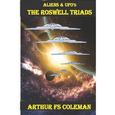 Aliens & UFO's - The Roswell Triads