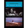 Paitarkiutenka / My Legacy to You