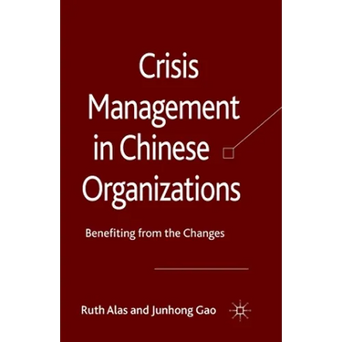 Crisis Management in Chinese Organizations: Benefiting from the Changes