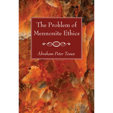 The Problem of Mennonite Ethics
