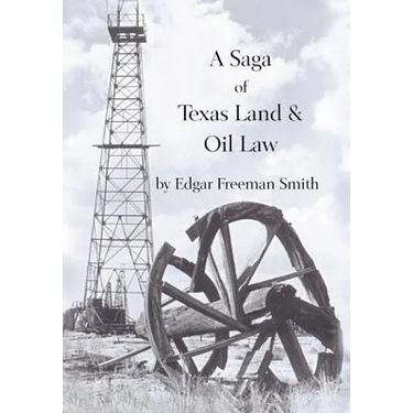 A Saga of Texas Land and Oil Law