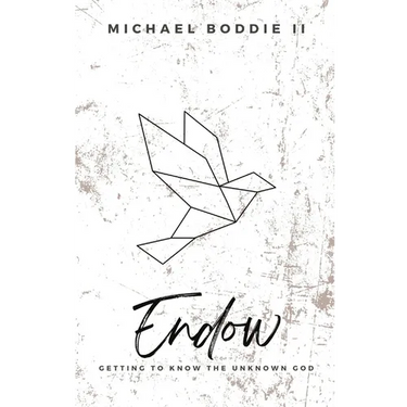 Endow: Getting to Know the Unknown God