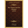 The Church And The Ministry (1919)