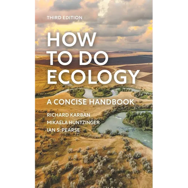 How to Do Ecology: A Concise Handbook - Third Edition
