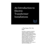 An Introduction to Electric Transformer Installations