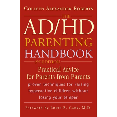 The ADHD Parenting Handbook: Practical Advice for Parents from Parents