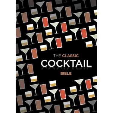 Classic Cocktail Bible