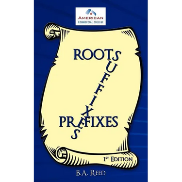 Roots, Suffixes, Prefixes: 1st Edition