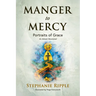 Manger to Mercy: Portraits of Grace