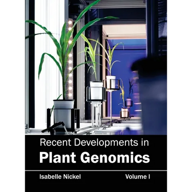 Recent Developments in Plant Genomics: Volume I