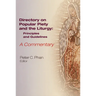 The Directory on Popular Piety and the Liturgy: Principles and Guidelines, a Commentary
