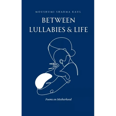 Between Lullabies and Life