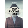 You F*cking Liar