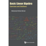 Basic Linear Algebra: Exercises and Solutions