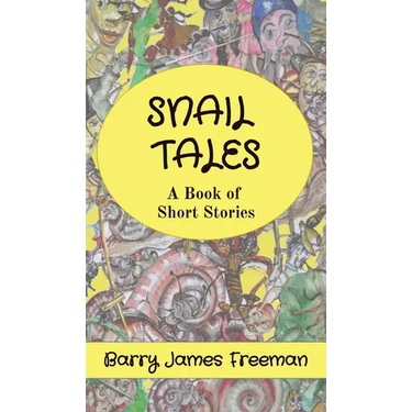 Snail Tales: A Book of Short Stories