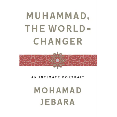 Muhammad, the World-Changer