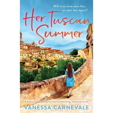 Her Tuscan Summer: A beautiful and utterly heart-wrenching romance novel
