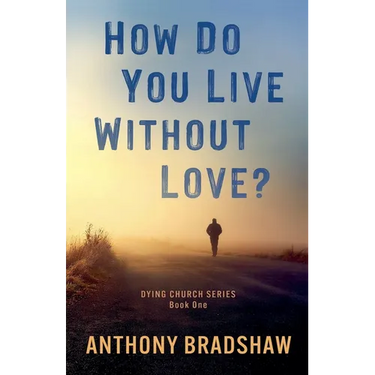 How Do You Live Without Love?