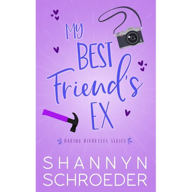 My Best Friend's Ex: A Single Dad, Friends-to-Lovers, Later in Life, Seasoned Steamy Contemporary Romance