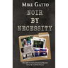 Noir by Necessity: How My Father's Unsolved Murder Took Me to Dark Places