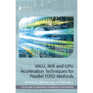 Valu, Avx and Gpu Acceleration Techniques for Parallel Fdtd Methods
