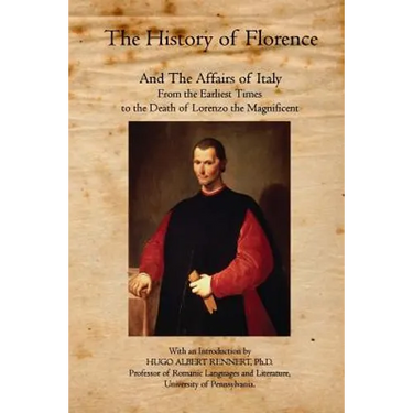 The History of Florence: And The Affairs of Italy