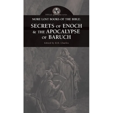 More Lost Books of the Bible: The Secrets of Enoch & The Apocalypse of Baruch