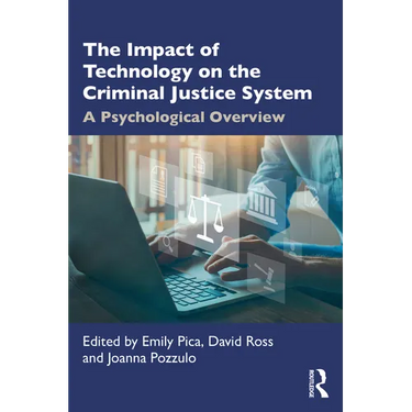 The Impact of Technology on the Criminal Justice System: A Psychological Overview