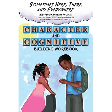 Sometimes Here, There and Everywhere Character and Cognitive Building Workbook