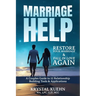 Marriage Help: Restore Your Marriage & Fall in Love Again