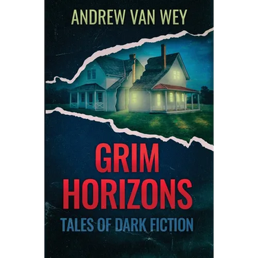 Grim Horizons: Tales of Dark Fiction